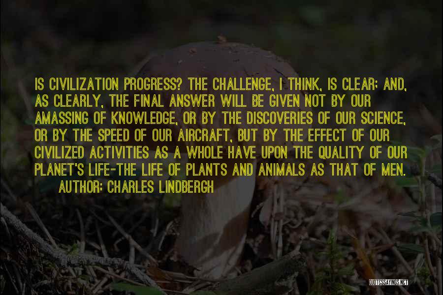 Knowledge Of Quotes By Charles Lindbergh