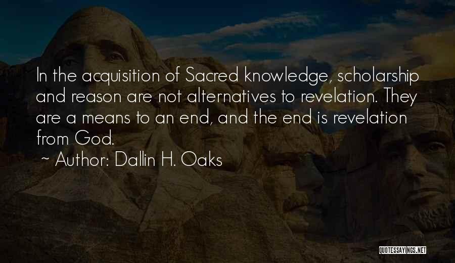 Knowledge Of Quotes By Dallin H. Oaks