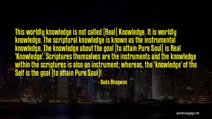 Knowledge Of Self Quotes Quotes By Dada Bhagwan Knowledge Of Self Quotes Quotes By Dada Bhagwan
