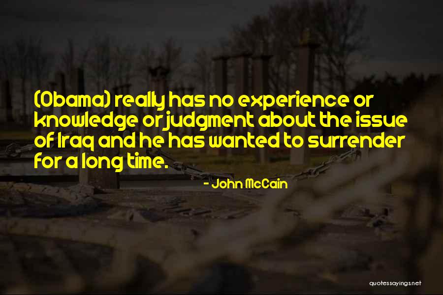 Knowledge Or Experience Quotes By John McCain Knowledge Or Experience Quotes By John McCain