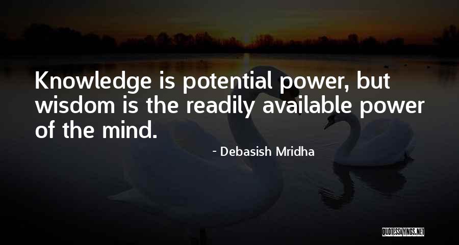 Knowledge Power Quotes By Debasish Mridha Knowledge Power Quotes By Debasish Mridha