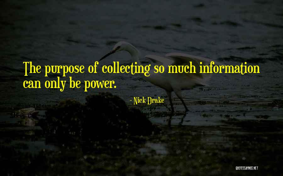 Knowledge Power Quotes By Nick Drake