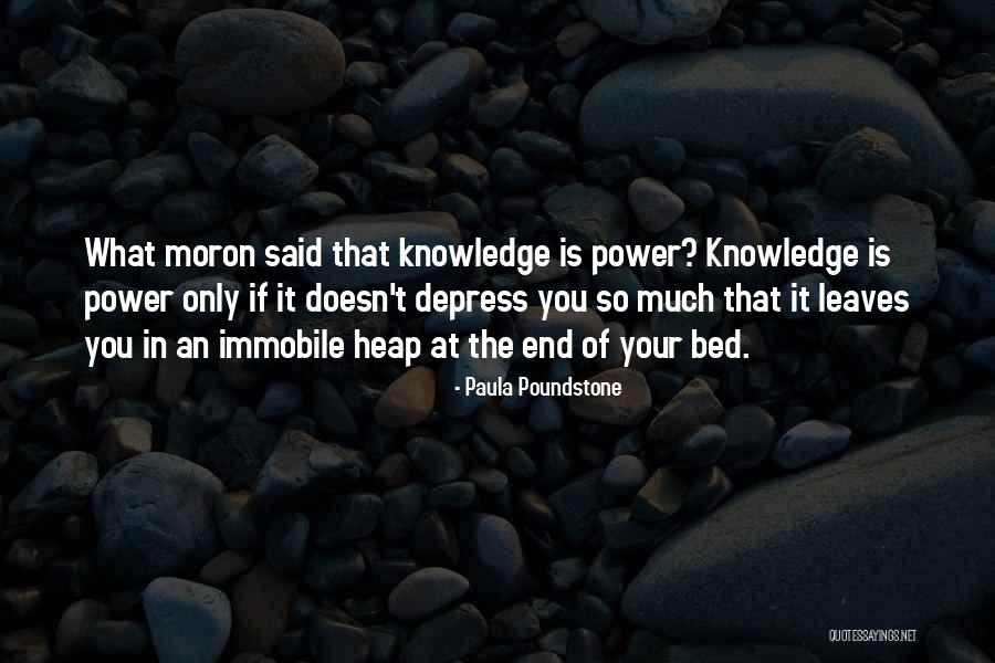 Knowledge Power Quotes By Paula Poundstone Knowledge Power Quotes By Paula Poundstone