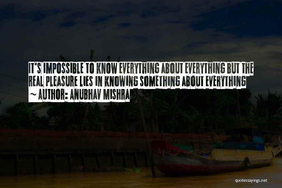 Knowledge Pursuit Quotes By Anubhav Mishra