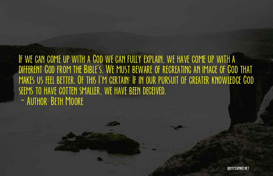 Knowledge Pursuit Quotes By Beth Moore