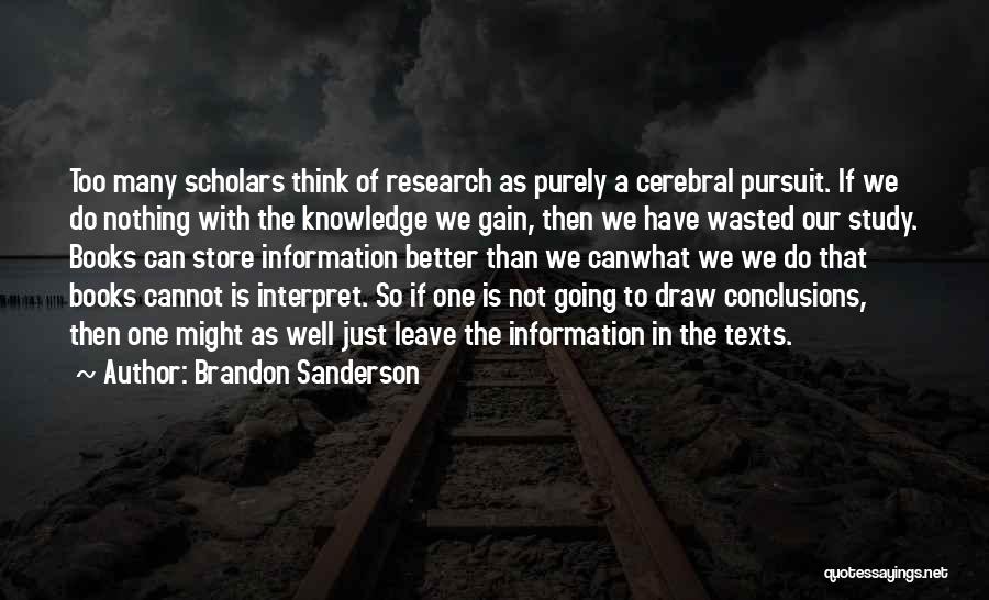 Knowledge Pursuit Quotes By Brandon Sanderson
