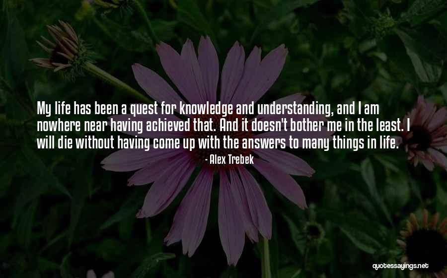 Knowledge Quest Quotes By Alex Trebek