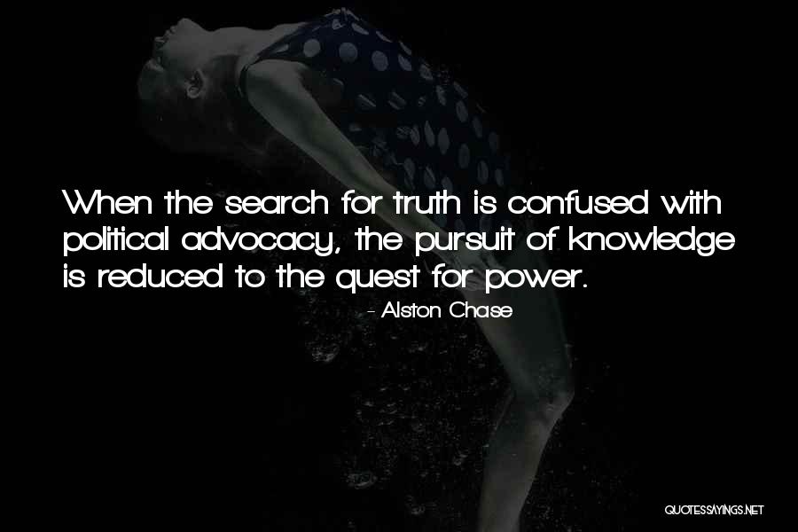 Knowledge Quest Quotes By Alston Chase