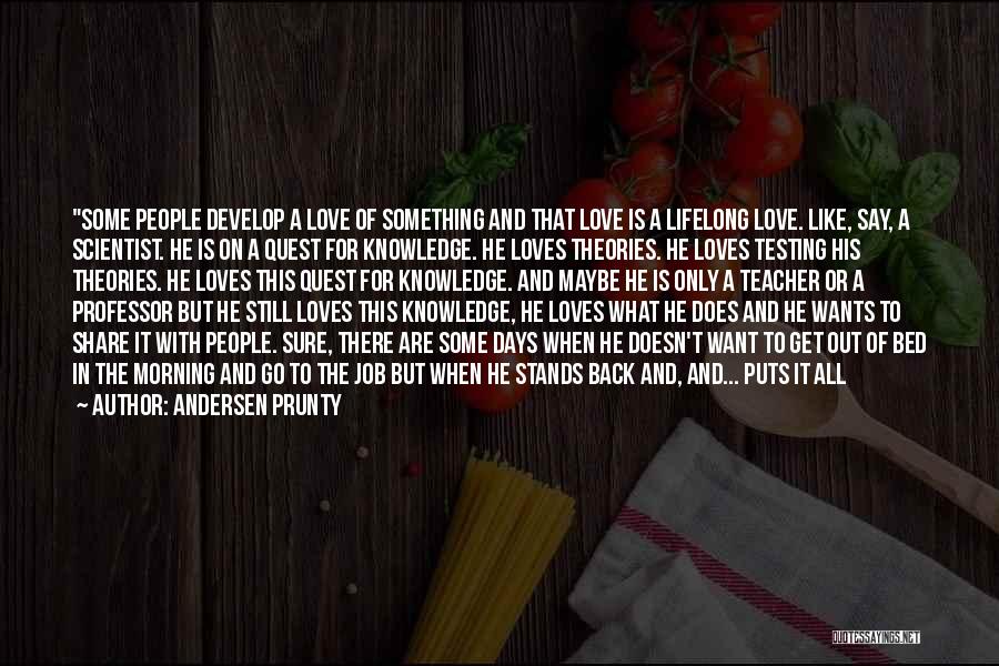 Knowledge Quest Quotes By Andersen Prunty