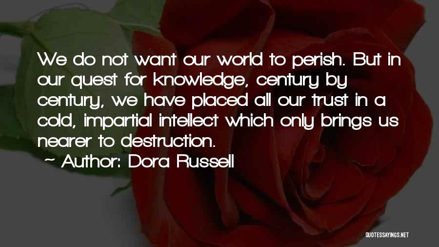 Knowledge Quest Quotes By Dora Russell