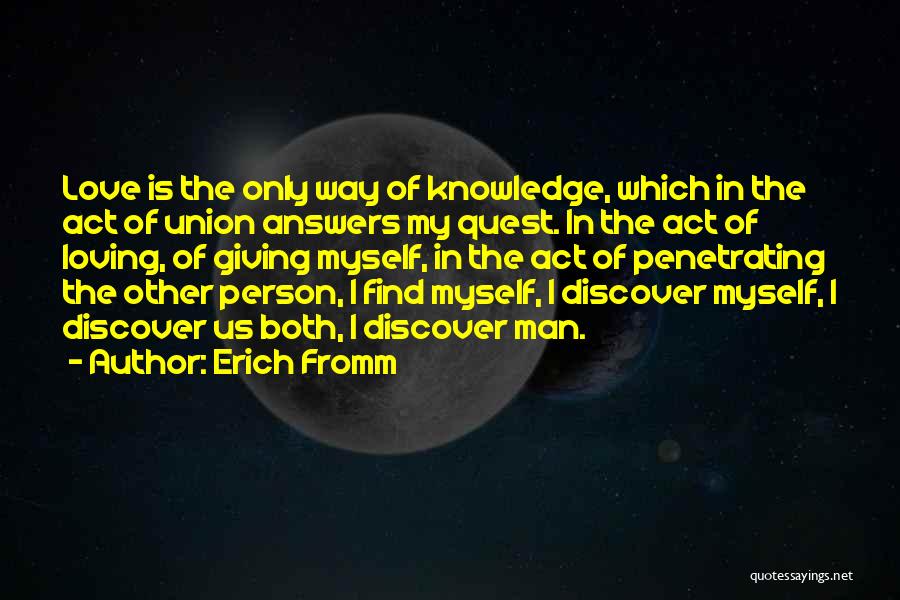 Knowledge Quest Quotes By Erich Fromm