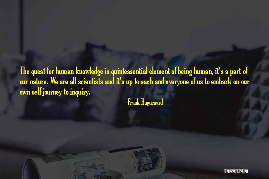 Knowledge Quest Quotes By Frank Huguenard