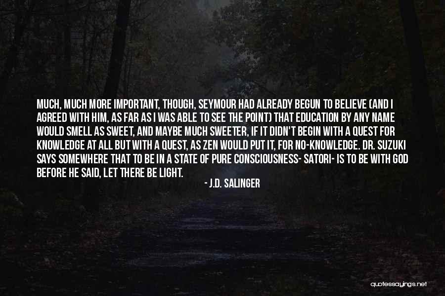 Knowledge Quest Quotes By J.D. Salinger