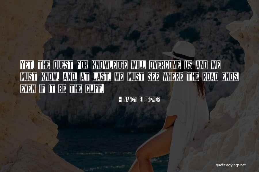 Knowledge Quest Quotes By Nancy B. Brewer Knowledge Quest Quotes By Nancy B. Brewer