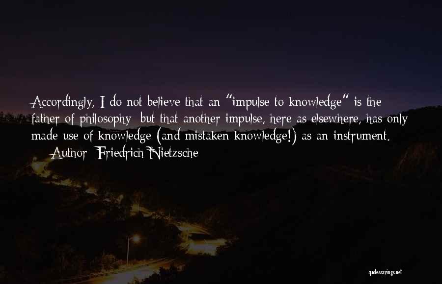 Knowledge Quotes By Friedrich Nietzsche