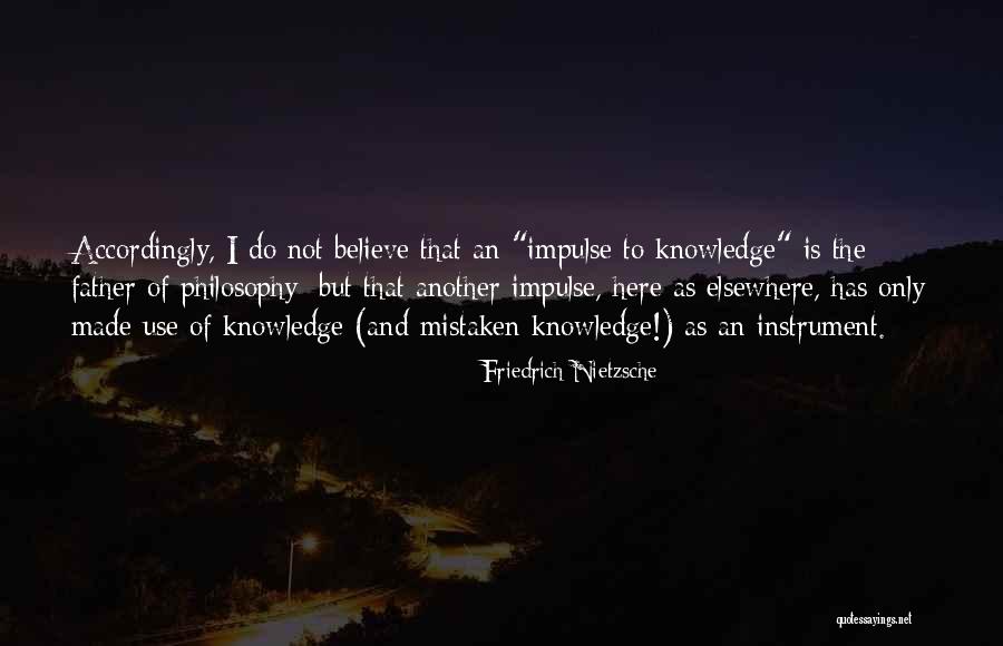 Knowledge Quotes By Friedrich Nietzsche