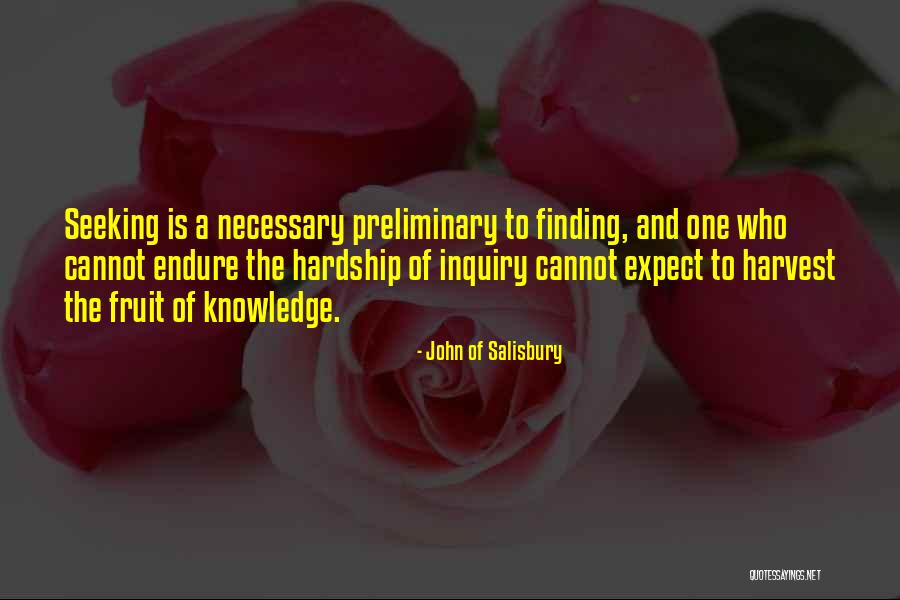 Knowledge Quotes By John Of Salisbury