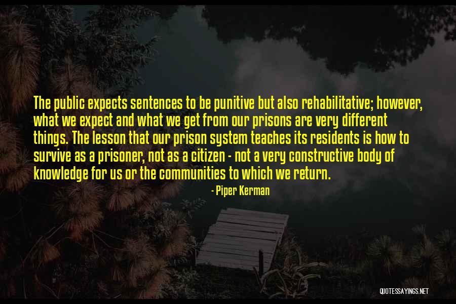 Knowledge Quotes By Piper Kerman