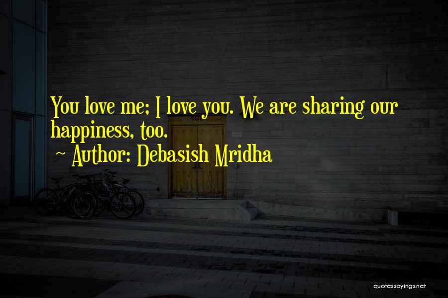 Knowledge Sharing Quotes By Debasish Mridha