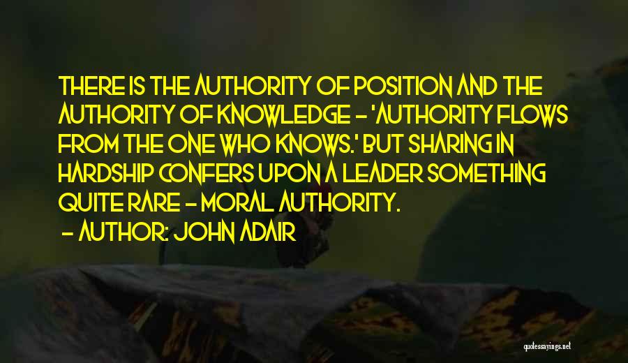 Knowledge Sharing Quotes By John Adair