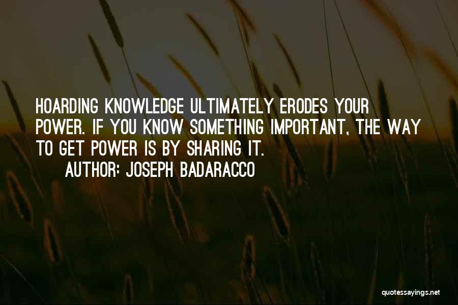 Knowledge Sharing Quotes By Joseph Badaracco