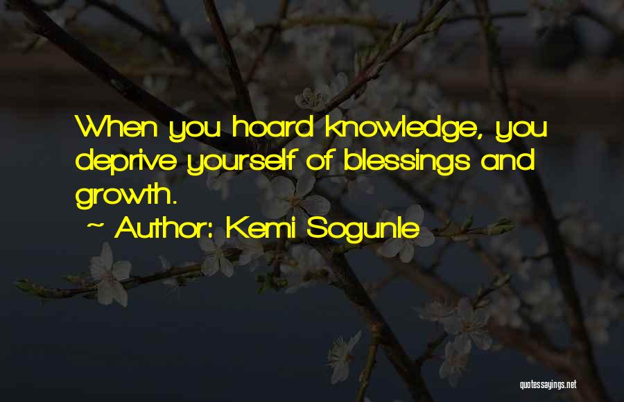 Knowledge Sharing Quotes By Kemi Sogunle