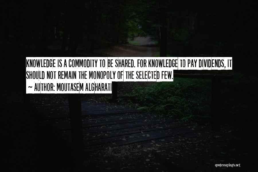 Knowledge Sharing Quotes By Moutasem Algharati