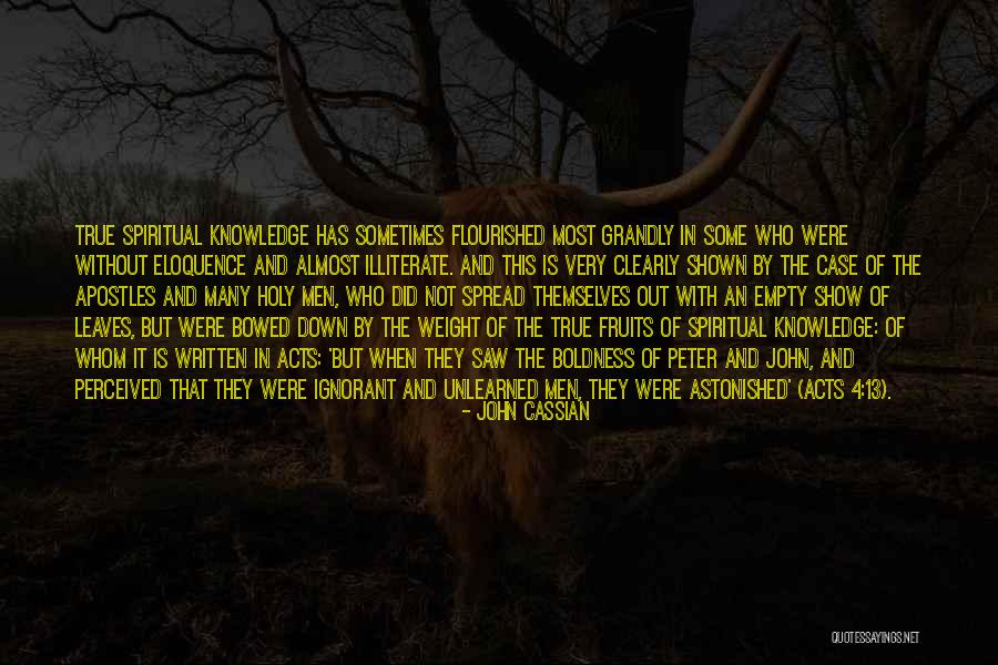 Knowledge Spread Quotes By John Cassian