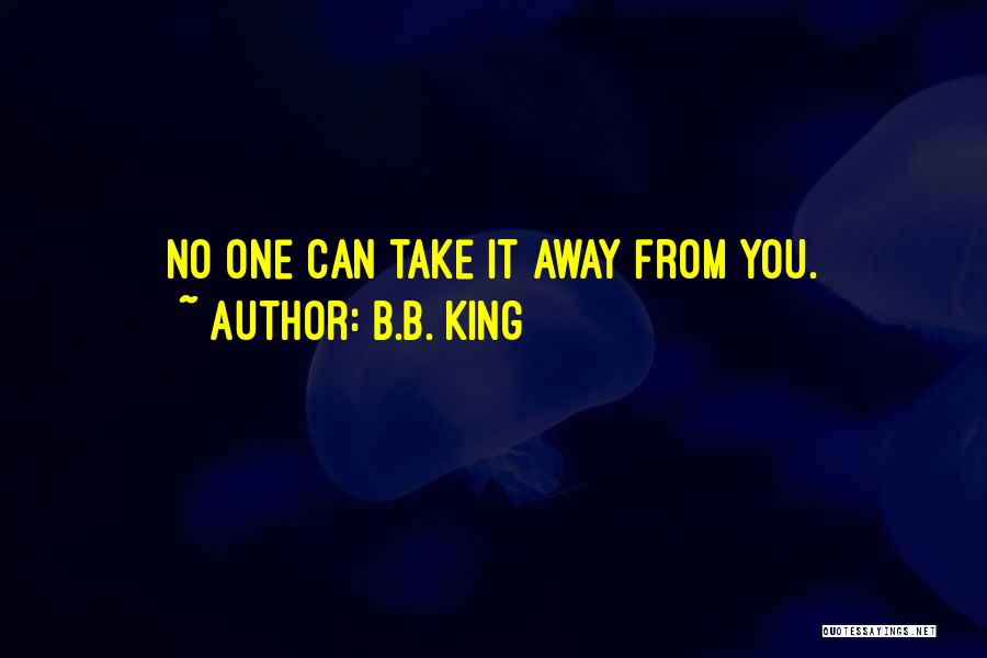Knowledge Teacher Quotes By B.B. King