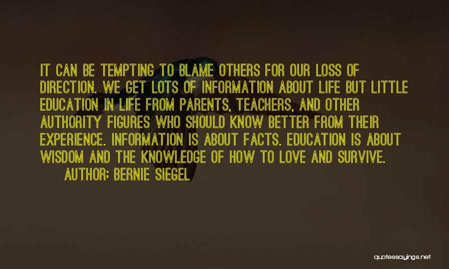 Knowledge Teacher Quotes By Bernie Siegel