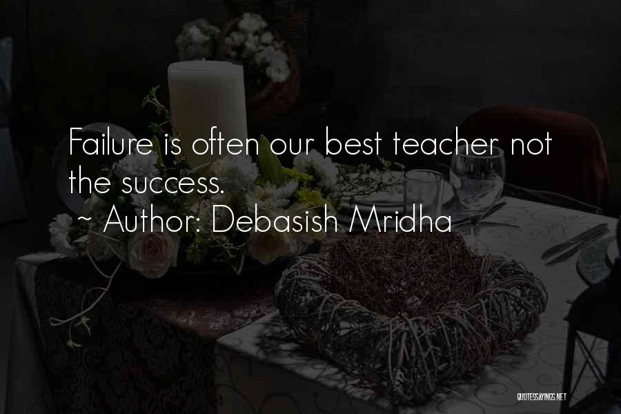 Knowledge Teacher Quotes By Debasish Mridha