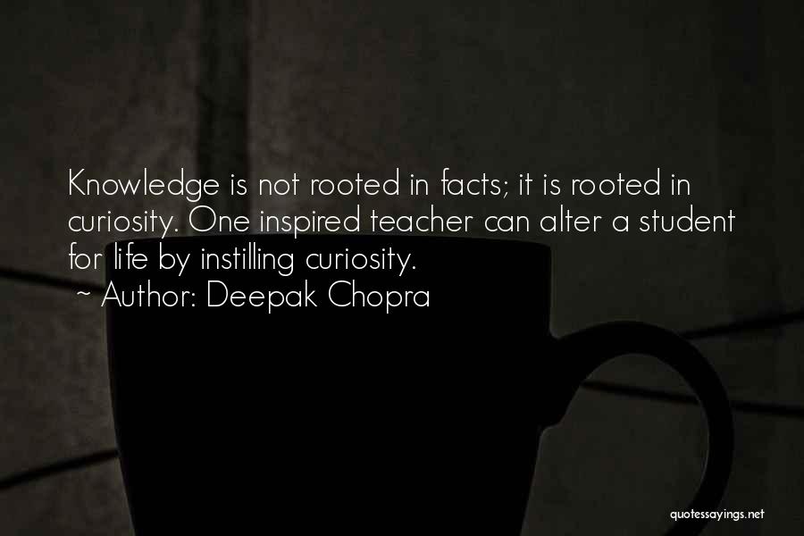 Knowledge Teacher Quotes By Deepak Chopra