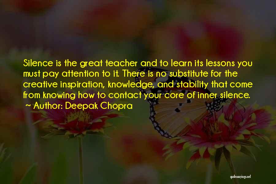 Knowledge Teacher Quotes By Deepak Chopra