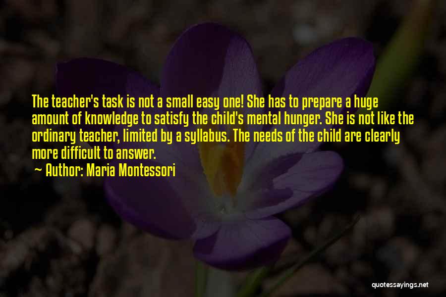 Knowledge Teacher Quotes By Maria Montessori