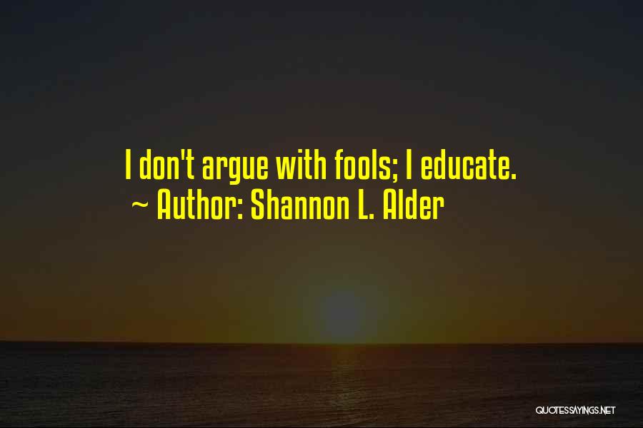 Knowledge Teacher Quotes By Shannon L. Alder