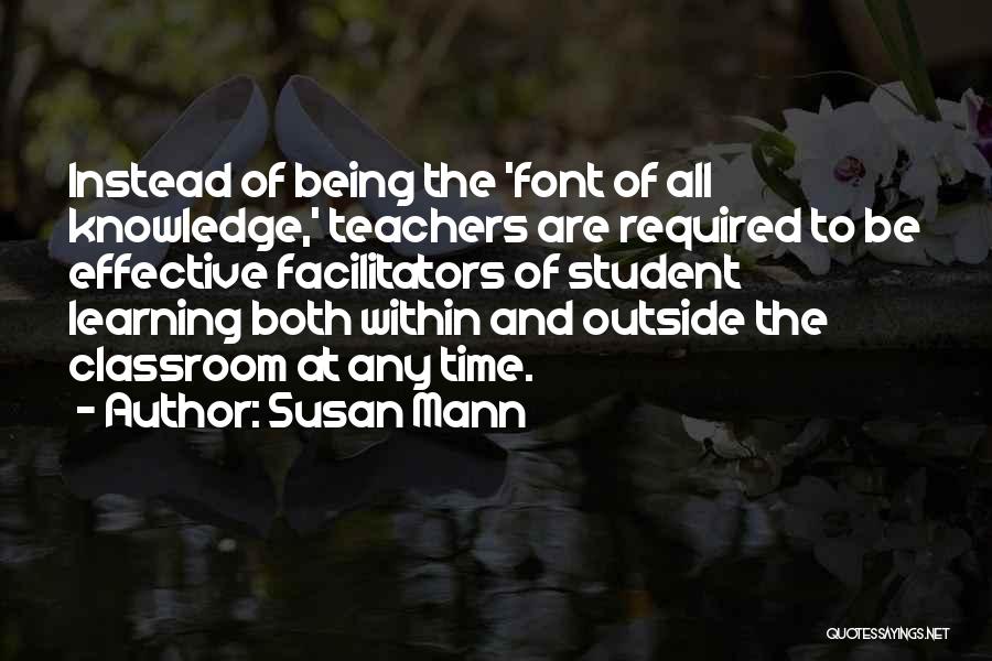 Knowledge Teacher Quotes By Susan Mann