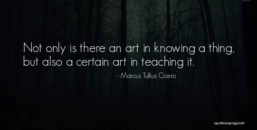 Knowledge Teaching Quotes By Marcus Tullius Cicero Knowledge Teaching Quotes By Marcus Tullius Cicero
