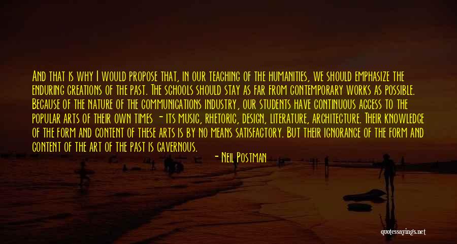 Knowledge Teaching Quotes By Neil Postman Knowledge Teaching Quotes By Neil Postman