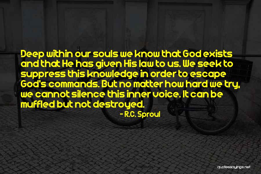 Knowledge That Something Exists Quotes By R.C. Sproul Knowledge That Something Exists Quotes By R.C. Sproul