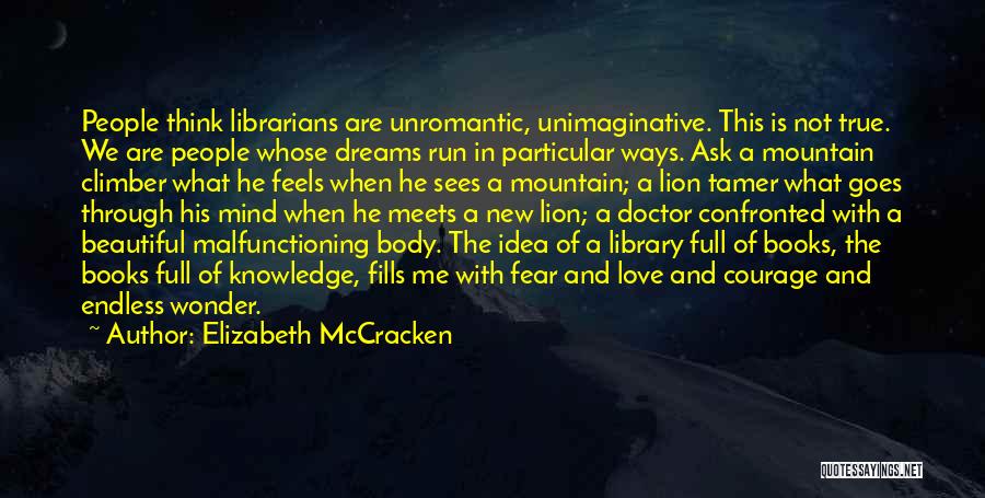 Knowledge Through Books Quotes By Elizabeth McCracken