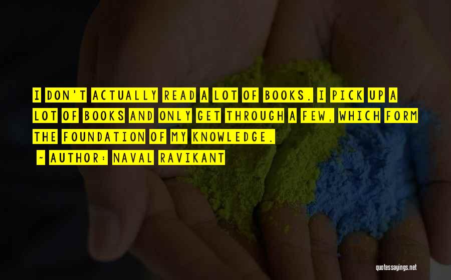 Knowledge Through Books Quotes By Naval Ravikant
