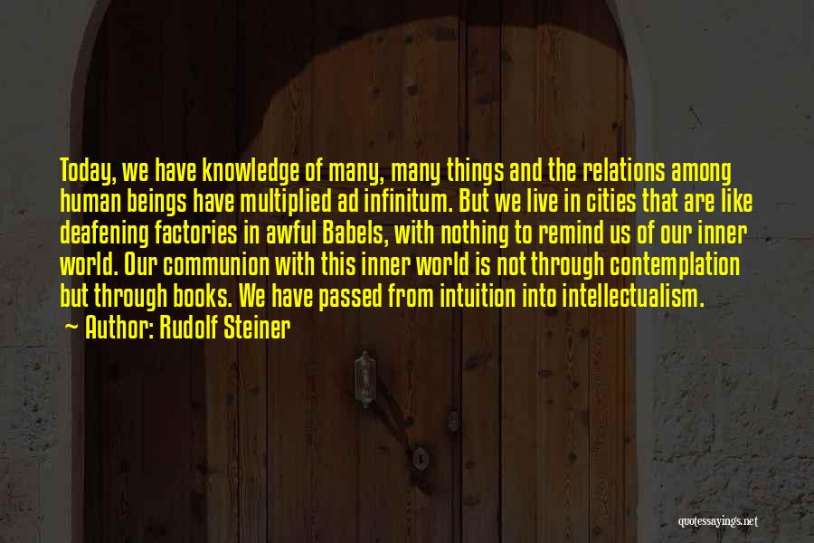 Knowledge Through Books Quotes By Rudolf Steiner