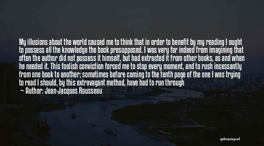 Knowledge Through Reading Quotes By Jean-Jacques Rousseau