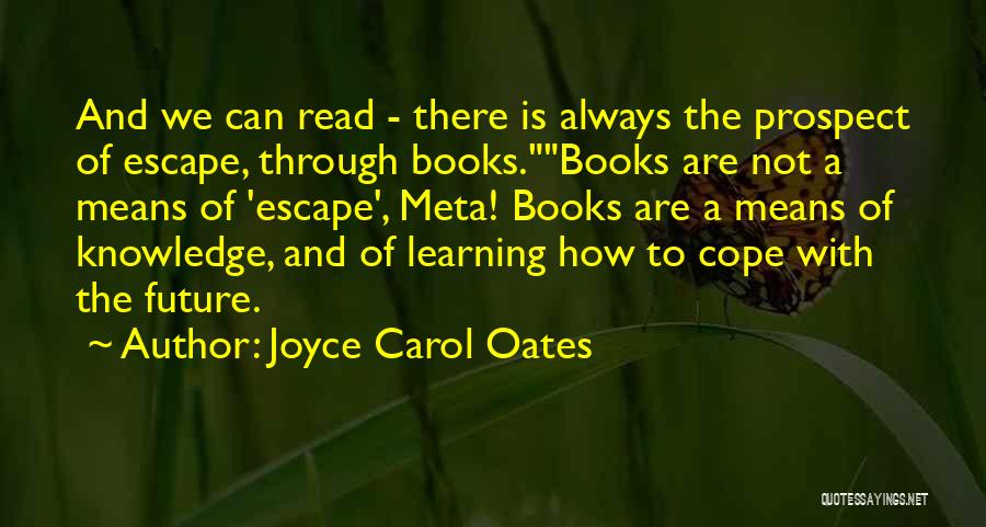 Knowledge Through Reading Quotes By Joyce Carol Oates