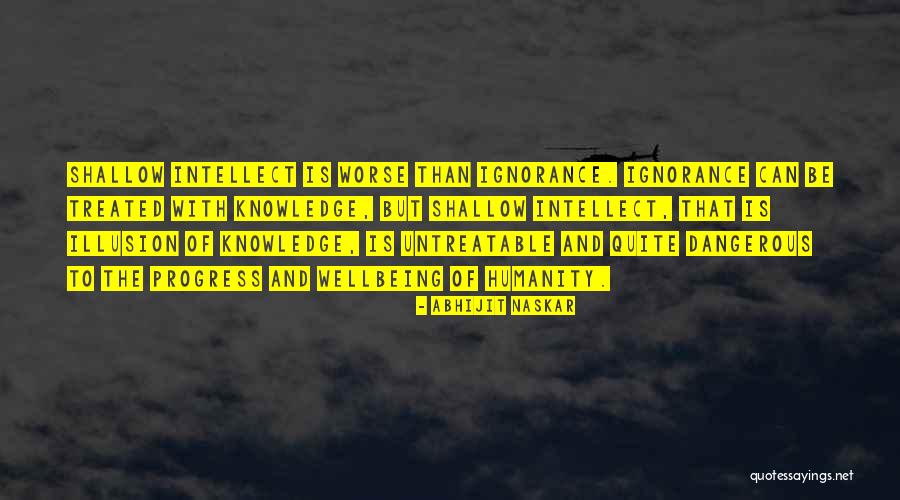 Knowledge Versus Ignorance Quotes By Abhijit Naskar