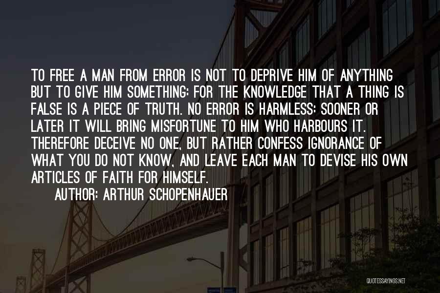 Knowledge Versus Ignorance Quotes By Arthur Schopenhauer