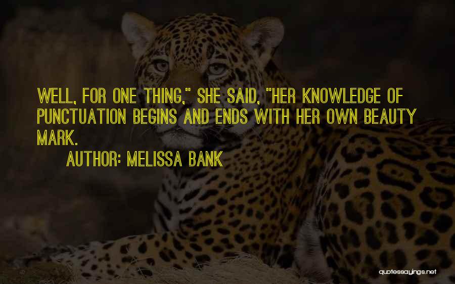 Knowledge Vs Beauty Quotes By Melissa Bank