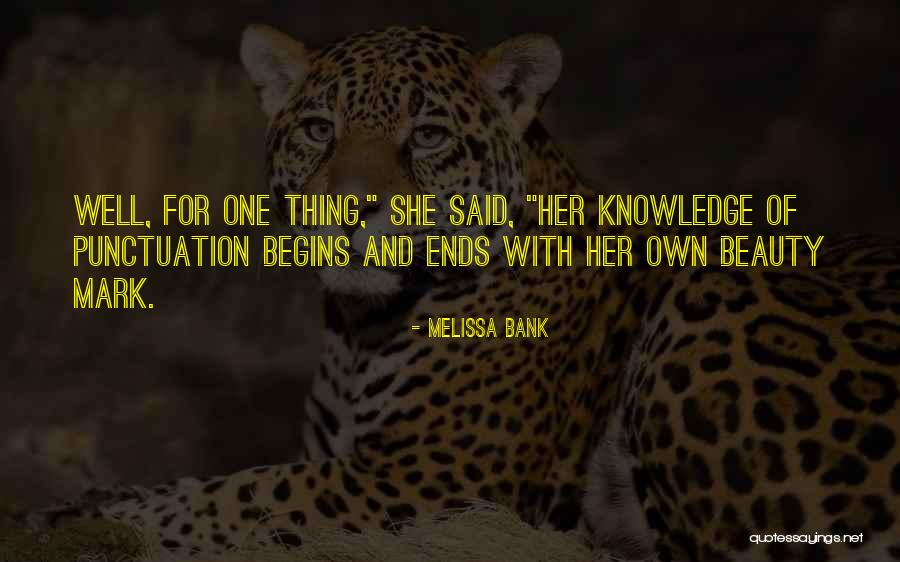 Knowledge Vs Beauty Quotes By Melissa Bank