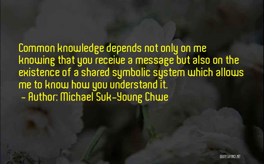 Knowledge When Shared Quotes By Michael Suk-Young Chwe