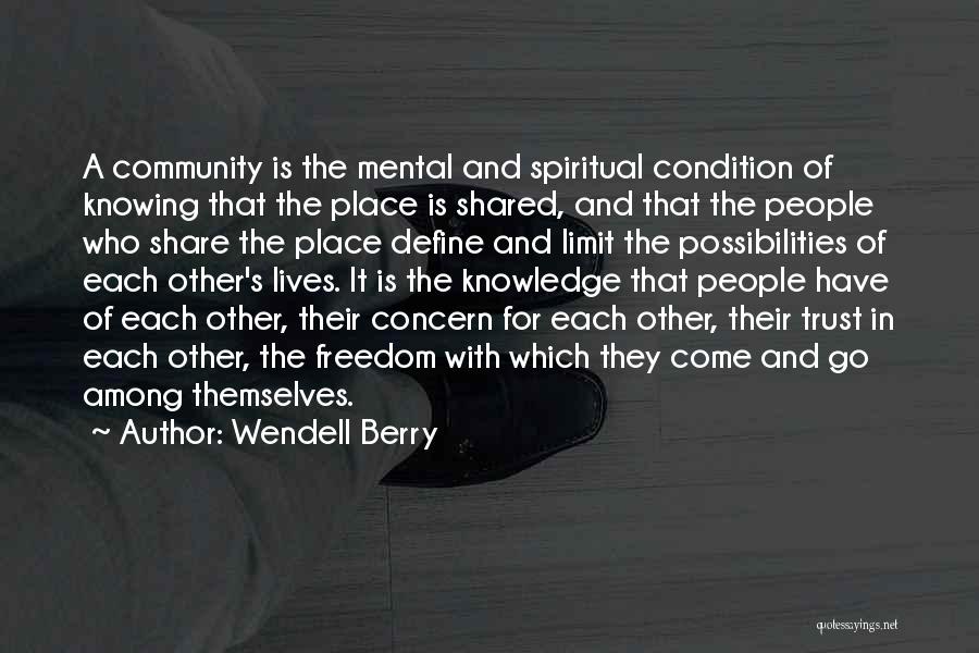 Knowledge When Shared Quotes By Wendell Berry